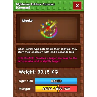 Nightmare Rainbow Hatched Oxpecker Age 100 38-40kg max