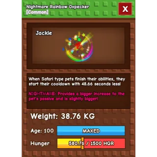 Nightmare Rainbow Hatched Oxpecker Age 100 38-40kg max