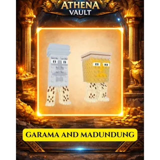 GARAMA AND MADUNDUNG