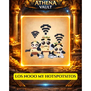 LOS NOOO MY HOTSPOTSITOS