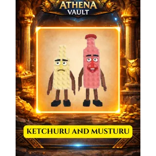 KETCHURU AND MUSTURU