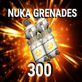 300 Nuka Grenades