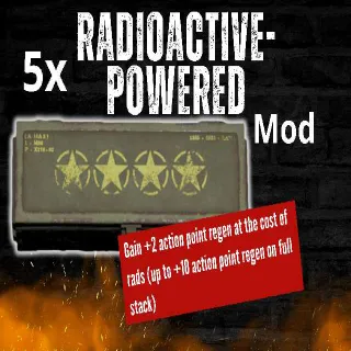 5x Radioactive-Powered MOD