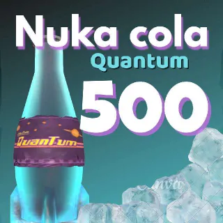 500 Nuka Cola Quantum