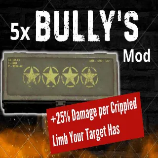 5x Bully's MOD