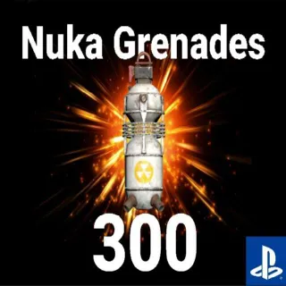 300 Nuka Grenades