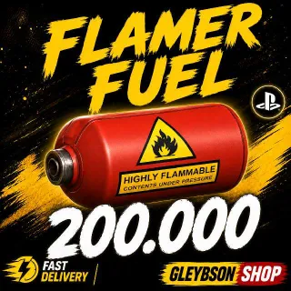 200k Flamer Fuel