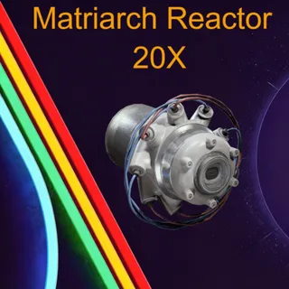 Matriarch Reactor 20