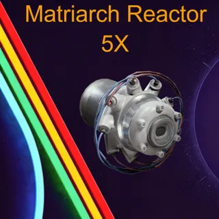 Matriarch Reactor 5