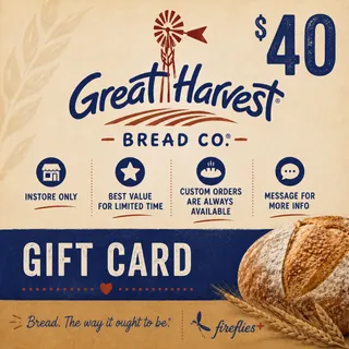 $40.00 USD GREAT HARVEST BREAD COMPANY GIFT CARDS