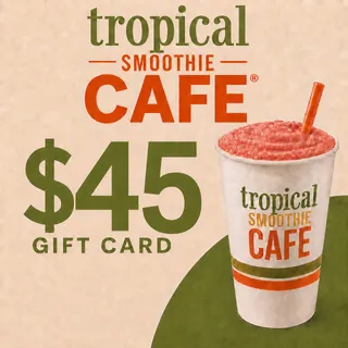 $45.00 USD TROPICAL SMOOTHIE CAFE GIFT CARDS