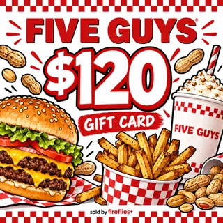 $120.00 USD FIVE GUYS GIFT CARDS