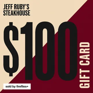 $100.00 USD JEFF RUBYS STEAKHOUSE GIFT CARDS