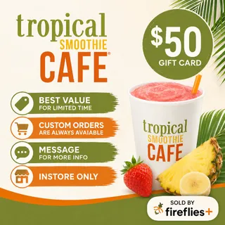 $50.00 USD TROPICAL SMOOTHIE CAFE GIFT CARDS