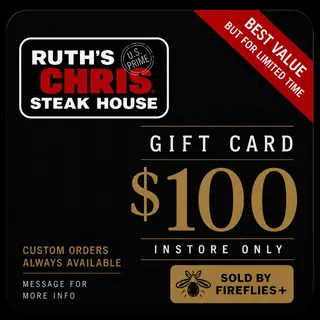$100.00 USD RUTH'S CHRIS STEAK HOUSE GIFT CARDS
