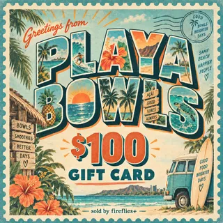 $100.00 USD PLAYA BOWLS GIFT CARDS