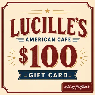 $100.00 USD LUCILLES AMERICAN CAFE GIFT CARDS