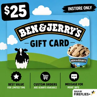 $25.00 USD BEN & JERRY'S GIFT CARDS