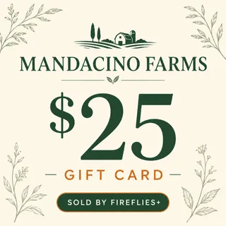 $25.00 USD MANDACINO FARMS GIFT CARDS