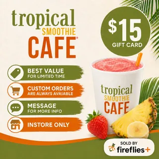 $15.00 USD TROPICAL SMOOTHIE CAFE GIFT CARDS