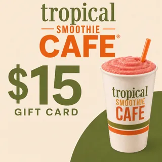 $15.00 USD TROPICAL SMOOTHIE CAFE GIFT CARDS