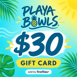 $30.00 USD PLAYA BOWLS GIFT CARDS