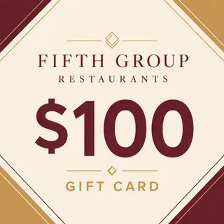 $100.00 USD FIFTH GROUP RESTAURANTS GIFT CARDS