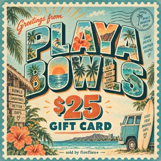 $25.00 USD PLAYA BOWLS GIFT CARDS