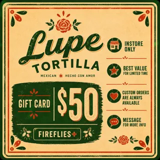 $50.00 USD LUPE TORTILLA GIFT CARDS