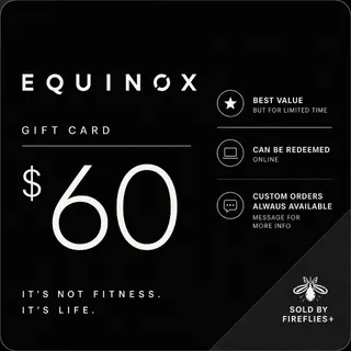 $60.00 USD EQUINOX GIFT CARDS [FLASH SALE]