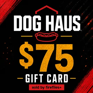 $75.00 USD DOG HAUS GIFT CARDS