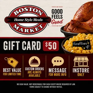 $50.00 USD BOSTON MARKET GIFT CARDS