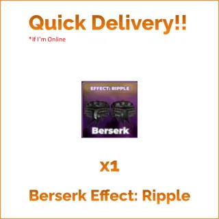 UBG Berserk Effect Ripple