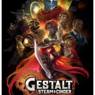 Gestalt: Steam & Cinder 