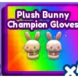 PLUSH BUNNY CHAMPION GLOVES - BADDIES