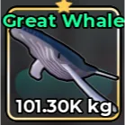 GREAT WHALE - FISH IT