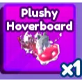 PLUSHY HOVERBOARD - BADDIES