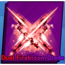DUAL FIREBLOOM BLADE