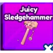 JUICY SLEDGEHAMMER BADDIES