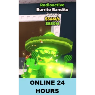 RADIOACTIVE BURRITO BANDITO 34M/S