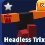 HEADLESS TRIX - BLADE BALL