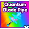 QUANTUM BLADE PIPE - BADDIES