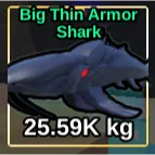 BIG THIN ARMOR SHARK - FISH IT