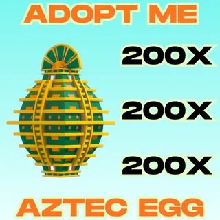 200x Aztec Eggs - Adopt Me