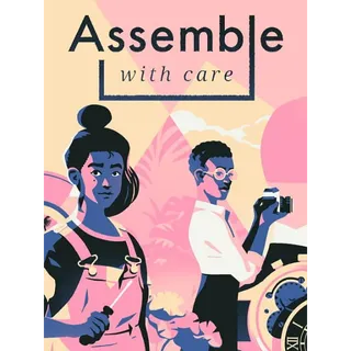 Assemble With Care