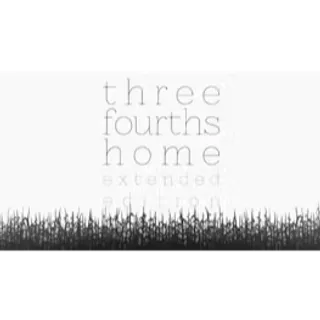 Three Fourths Home: Extended Edition