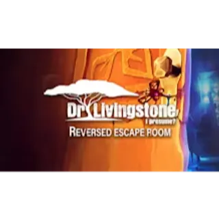 Dr Livingstone, I Presume? Reversed Escape Room