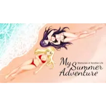 My Summer Adventure: Memories of Another Life