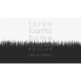 Three Fourths Home: Extended Edition - Deluxe Version