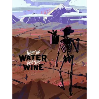 Where the Water Tastes Like Wine